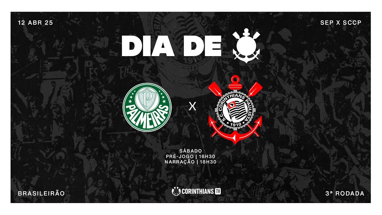 PALMEIRAS X CORINTHIANS AO VIVO | BRASILEIRÃO 2025 AO VIVO | DIA DE CORINTHIANS COM IMAGENS
